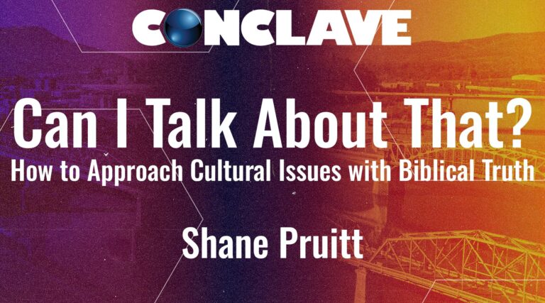 Can I Talk About That? How to Approach Cultural Issues with Biblical Truth