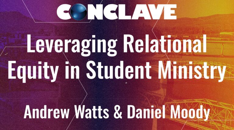 Leveraging Relational Equity in Student Ministry