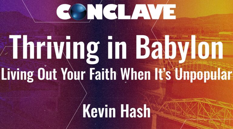 Thriving in Babylon: Living Out Your Faith When It’s Unpopular