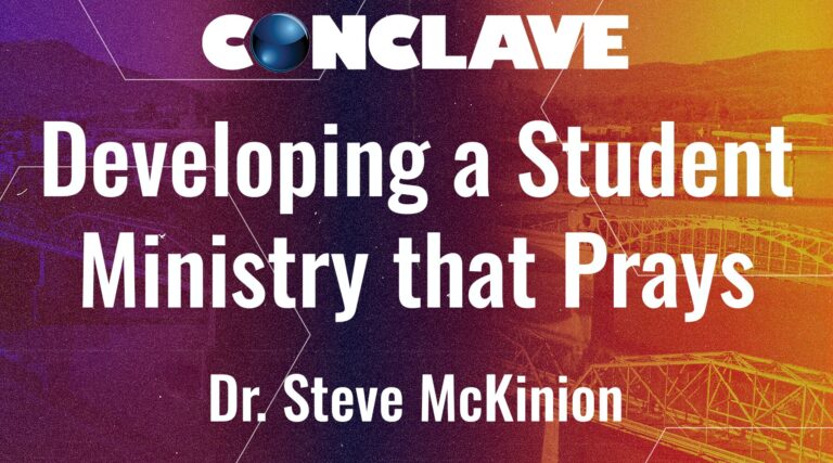 Developing a Student Ministry that Prays