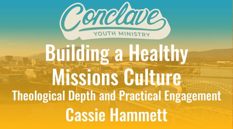 Building a Healthy Missions Culture: Theological Depth and Practical Engagement