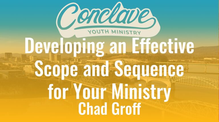 Developing an Effective Scope and Sequence for Your Ministry